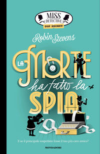 Morte ha fatto la spia - miss detective 