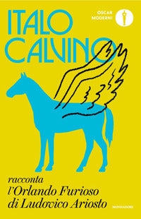 Italo calvino racconta l'orlando furioso di ludovico ariosto 