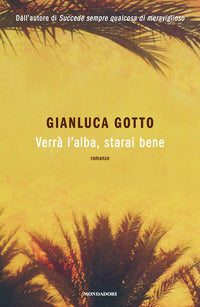 Verra' l'alba starai bene 
