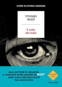 Volto del male - storie di efferati assassini 
