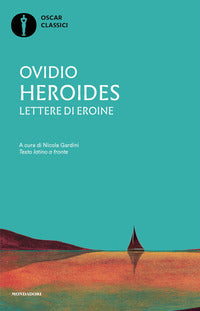 Heroides - lettere di eroine - testo latino a fronte 