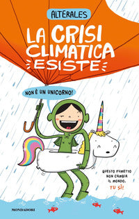 Crisi climatica esiste - non e' un unicorno 