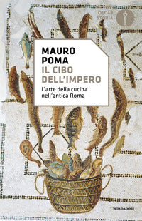 Cibo dell'impero - l'arte della cucina nell'antica roma 