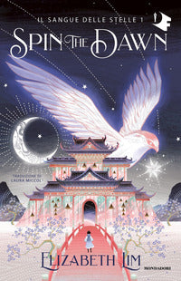 Spin the dawn - il sangue delle stelle 1 