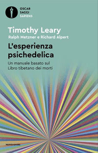 Esperienza psichedelica - un manuale basato sul libro tibetano dei morti 