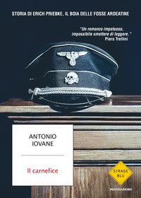 Carnefice - storia di erich priebke il boia delle fosse ardeatine 