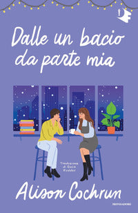 Dalle un bacio da parte mia 