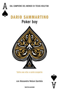 Poker boy - tutta una vita a carte scoperte 