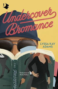 Undercover bromance 