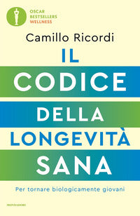 Codice della longevita' sana - per tornare biologicamente giovani 