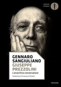 Giuseppe prezzolini - l'anarchico conservatore 