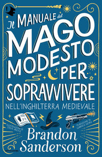 Manuale del mago modesto per sopravvivere nell'inghilterra medievale 