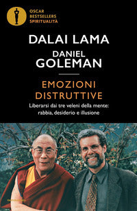 Emozioni distruttive - liberarsi dai tre veleni della mente: rabbia desiderio e illusione 