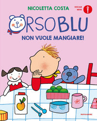 Orso blu non vuole mangiare ! 