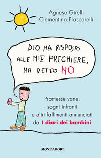 Dio ha risposto alle mie preghiere ha detto no - promesse vane sogni infranti 