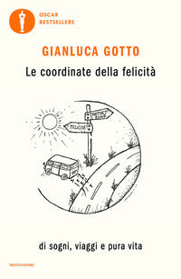 Coordinate della felicita' - di sogni viaggi e pura vita 