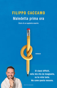 Maledetta prima ora - diario di un supplente esaurito 