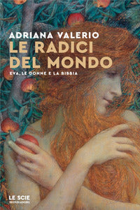 Radici del mondo - eva le donne e la bibbia 