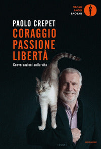 Coraggio passione liberta' - considerazioni sulla vita 