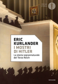 Mostri di hitler - la storia soprannaturale del terzo reich 