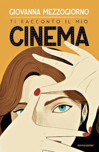 Ti racconto il mio cinema 