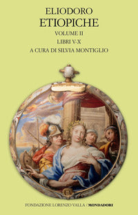 Etiopiche - volume ii libri v - x 