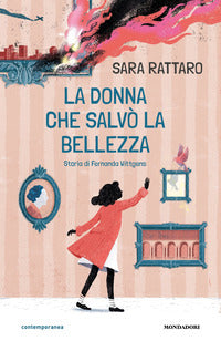 Donna che salvo' la bellezza - storia di fernanda wittgens 