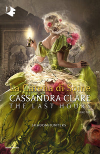 Shadowhunters - la catena di spine - the last hours 3 