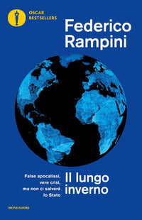 Lungo inverno - false apocalissi vere crisi ma non ci salvera' lo stato 