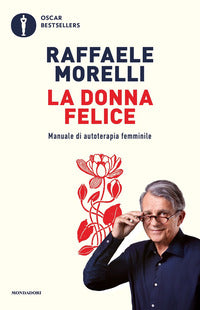 Donna felice - manuale di autoterapia femminile 