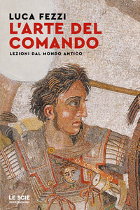 Arte del comando - lezioni dal mondo antico 