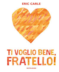 Ti voglio bene fratello ! 