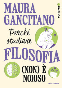 Perche' studiare filosofia non e' noioso - ora buca 