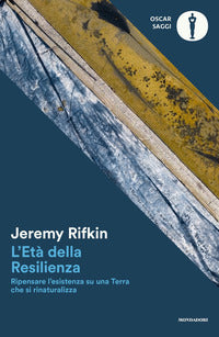 Eta' della resilienza - ripensare l'esistenza su una terra che si rinaturalizza 