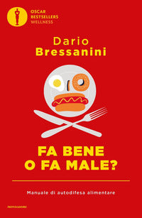Fa bene o fa male ? manuale di autodifesa alimentare 