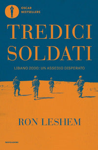 Tredici soldati - libano 2000 un assedio disperato 