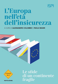 Europa nell'eta' dell'insicurezza - le sfide di un continente fragile 