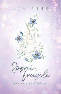Sogni fragili - whitestone hospital 