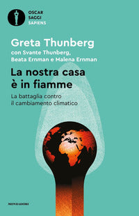 Nostra casa e' in fiamme - la nostra battaglia contro il cambiamento climatico 