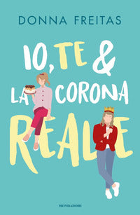 Io te e la corona reale 