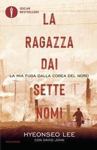 Ragazza dai sette nomi - la mia fuga dalla corea del nord 