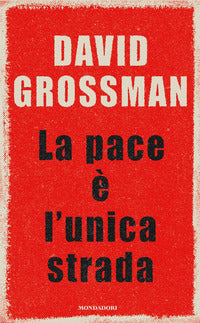Pace e l'unica strada 
