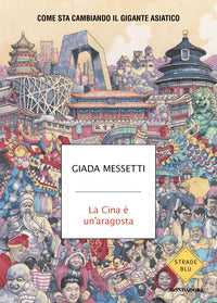 Cina e' un'aragosta - come sta cambiando il gigante asiatico 