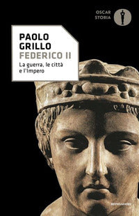 Federico ii - la guerra le citta' e l'impero 