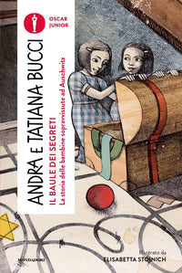 Baule dei segreti - la storia delle bambine sopravvissute ad auschwitz 