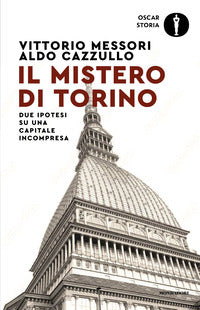 Mistero di torino - due ipotesi su una capitale incompresa 