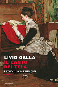 Canto dei telai - l'avventura di lanerossi 