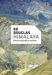 Himalaya - storia cultura e umana 