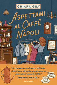 Aspettami al caffe' napoli 