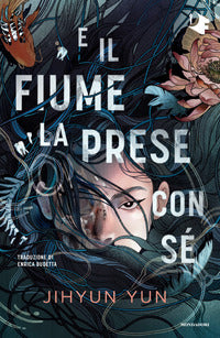E il fiume la prese con se' 